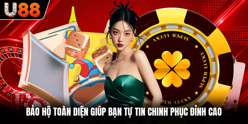 Bảo hộ toàn diện giúp bạn tự tin chinh phục đỉnh cao Bảo hộ toàn diện giúp bạn tự tin chinh phục đỉnh cao
