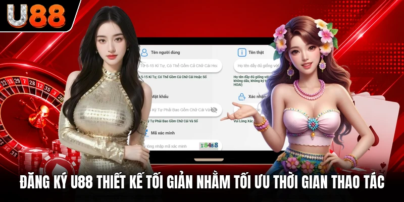 Đăng ký U88 thiết kế tối giản nhằm tối ưu thời gian thao tác Đăng ký U88 thiết kế tối giản nhằm tối ưu thời gian thao tác