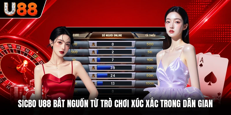 Sicbo U88 bắt nguồn từ trò chơi xúc xắc trong dân gian Sicbo U88 bắt nguồn từ trò chơi xúc xắc trong dân gian